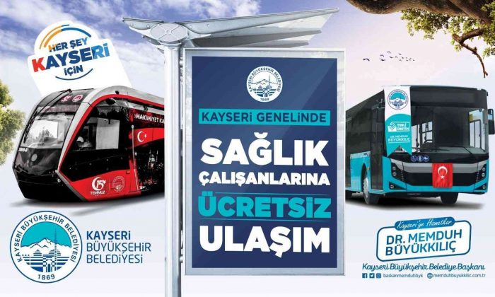 Kayseri’de sağlık çalışanları toplu taşımadan ücretsiz yararlanacak