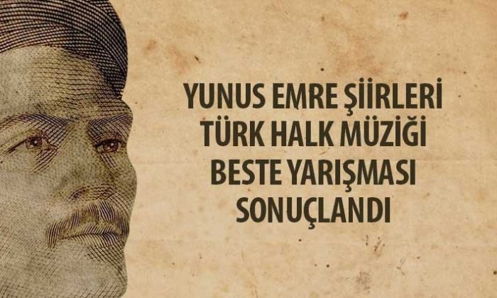 Yunus Emre Şiirleri Türk Halk Müziği Beste Yarışması sonuçlandı