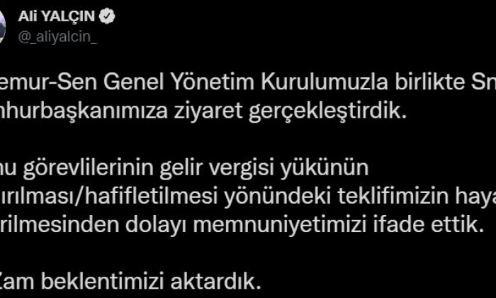 Memur-Sen Başkanı Yalçın: “Cumhurbaşkanımıza, kamu görevlilerine ek zam beklentimizi aktardık”